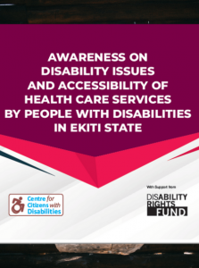 Awareness on Disability Issues and Accessibility of Health Care Services by Persons with Disabilities in Ekiti State
